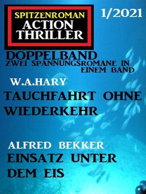 cover image of Spitzenroman Action Thriller Doppelband 1/2021--Zwei Spannungsromane in einem Band